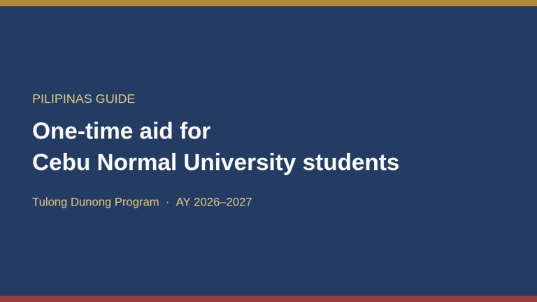 Tulong Dunong at Cebu Normal University: one-time aid guide