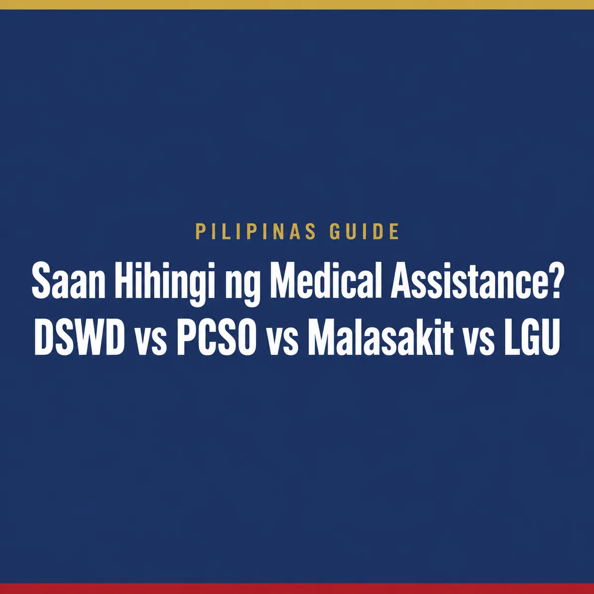 Where to ask for medical assistance: DSWD, PCSO, Malasakit Center, or LGU? (2026 guide)